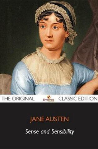 Cover of Sense and Sensibility - The Original Classic Edition