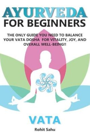 Cover of Ayurveda for Beginners- Vata