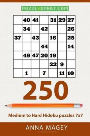 Cover of 250 Medium to Hard Hidoku Puzzles 7x7