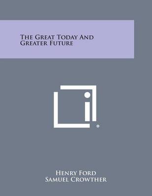 Book cover for The Great Today and Greater Future