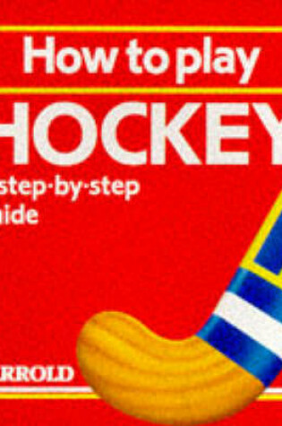 Cover of How to Play Hockey