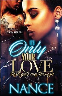 Book cover for It's Only Your Love That Gets Me Through