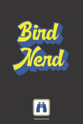 Book cover for BIRD NERD Notebook Journal