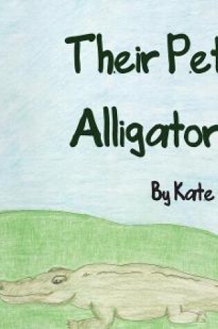 Cover of Their Pet Alligator