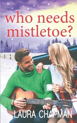 Book cover for Who Needs Mistletoe?
