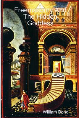 Book cover for Freemasonry and the Hidden Goddess