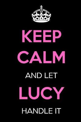 Book cover for Keep Calm and Let Lucy Handle It