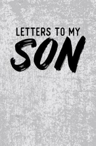 Cover of Letters to My Son