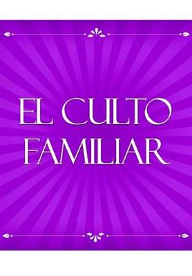 Book cover for El Culto Familiar