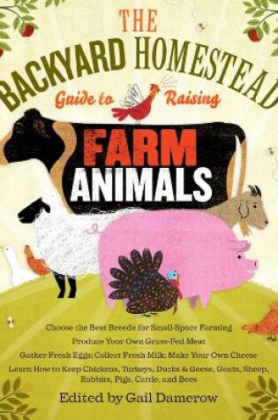 Cover of Backyard Homestead Guide to Raising Farm Animals