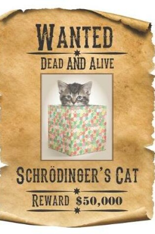 Cover of Wanted Dead AND Alive - Schroedinger's Cat