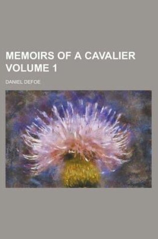 Cover of Memoirs of a Cavalier Volume 1