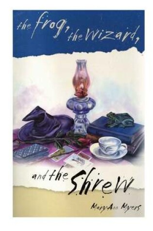 Cover of The Frog, the Wizard, and the Shrew