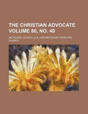 Book cover for The Christian Advocate Volume 80, No. 49