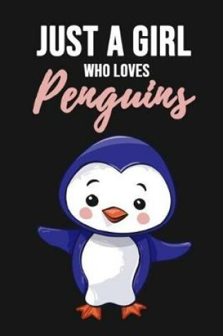 Cover of Just A Girl Who Loves Penguins