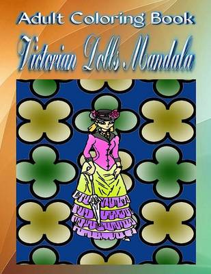 Book cover for Adult Coloring Book: Victorian Dolls Mandala