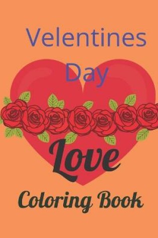 Cover of Velentines Day Love Coloring Book