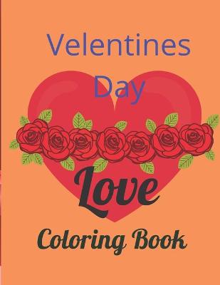 Book cover for Velentines Day Love Coloring Book