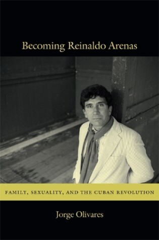 Cover of Becoming Reinaldo Arenas