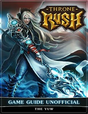 Book cover for Throne Rush Game Guide Unofficial