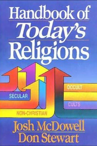 Cover of Handbook of Today's Religions / Josh McDowell and Don Stewart