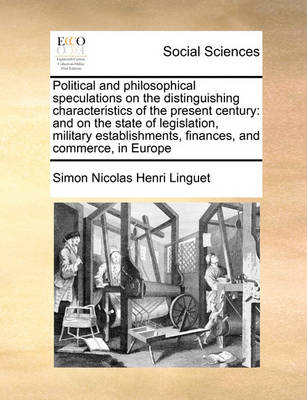 Book cover for Political and philosophical speculations on the distinguishing characteristics of the present century