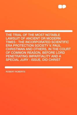 Book cover for The Trial of the Most Notable Lawsuit of Ancient or Modern Times