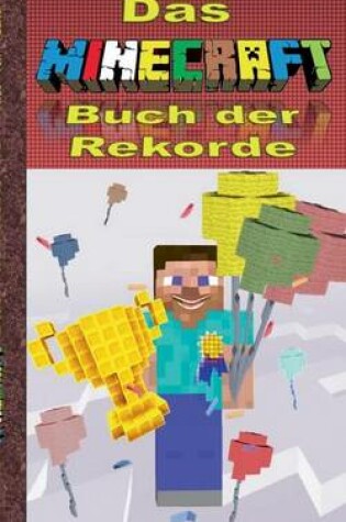 Cover of Das Minecraft Buch Der Rekorde