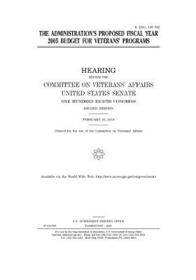 Book cover for The administration's proposed fiscal year 2005 budget for veterans' programs