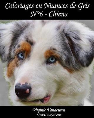 Cover of Coloriages en Nuances de Gris - N Degrees 6 - Chiens