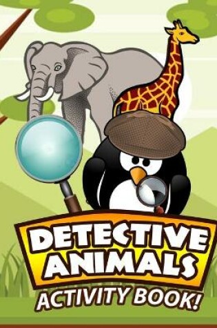 Cover of Detective Animals Activity Book