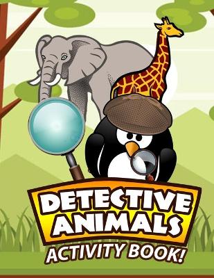 Cover of Detective Animals Activity Book