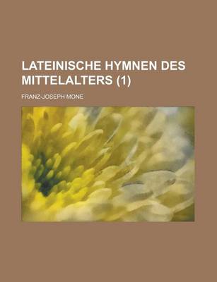 Book cover for Lateinische Hymnen Des Mittelalters (1 )