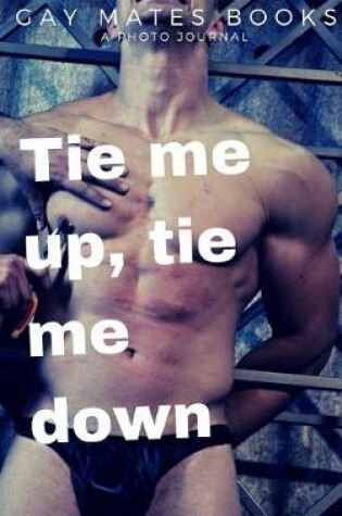 Cover of Tie me up, tie me down