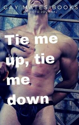 Book cover for Tie me up, tie me down