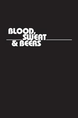 Book cover for Blood, Sweat & Beers