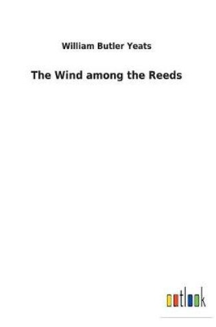 Cover of The Wind among the Reeds