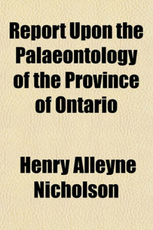 Cover of Report Upon the Palaeontology of the Province of Ontario