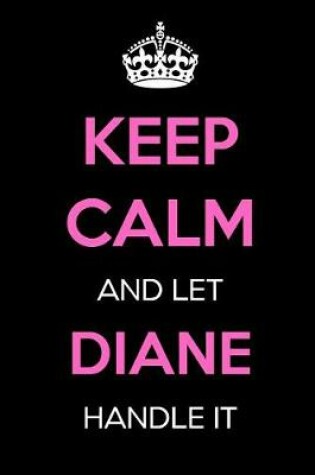 Cover of Keep Calm and Let Diane Handle It