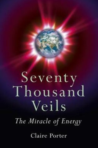 Cover of Seventy Thousand Veils: The Miracle of