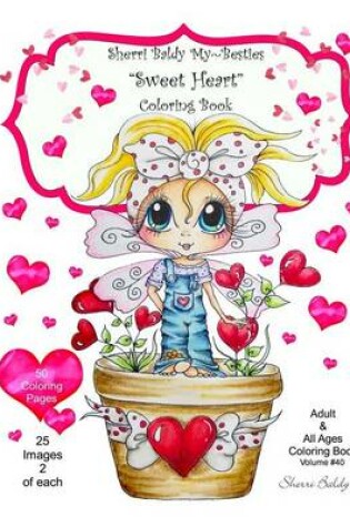 Cover of Sherri Baldy My Besties Sweet Heart Coloring Book