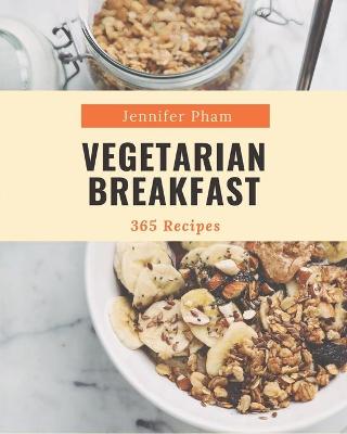 Book cover for 365 Vegetarian Breakfast Recipes