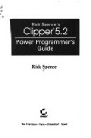 Cover of Rick Spence's Clipper 5.2 Power Programming