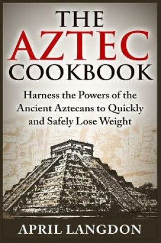 Cover of The Aztec Cookbook