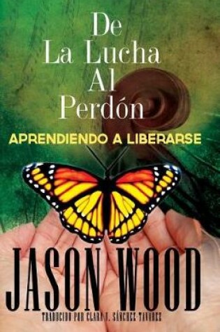 Cover of De La Lucha Al Perdon