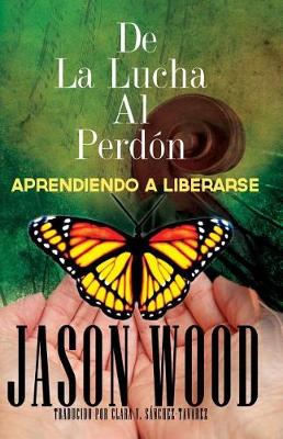 Book cover for De La Lucha Al Perdon