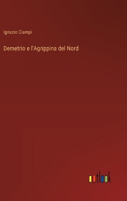 Book cover for Demetrio e l'Agrippina del Nord