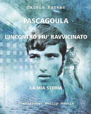 Book cover for Pascagoula - l'Incontro Piu' Ravvicinato