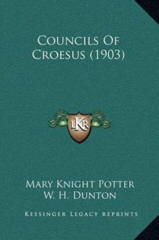 Cover of Councils of Croesus (1903)