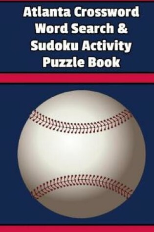 Cover of Atlanta Crossword Word Search & Sudoku Activity Puzzle Book